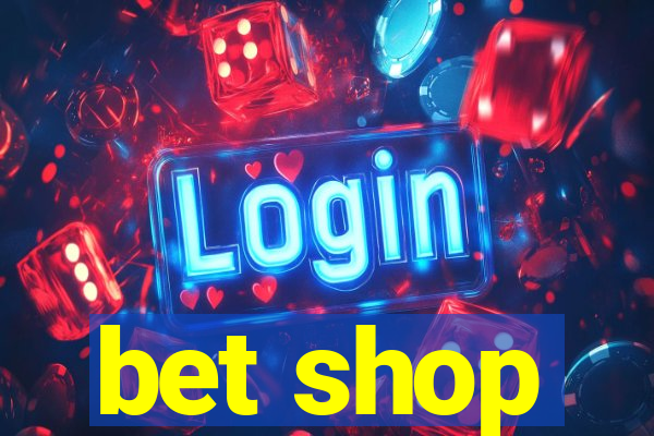 bet shop