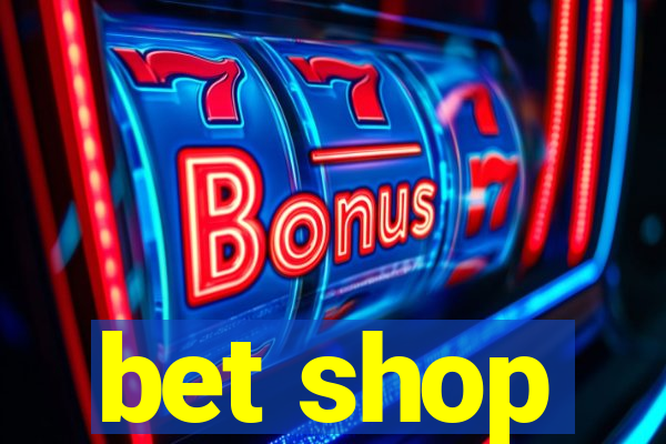 bet shop