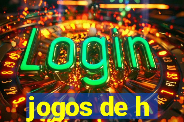 jogos de h