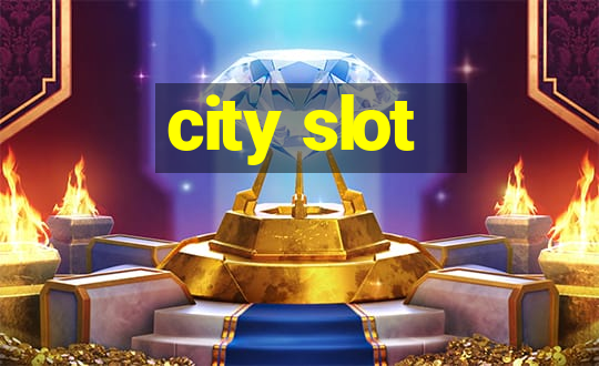 city slot