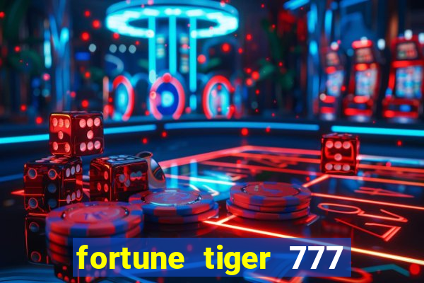 fortune tiger 777 bonus de cadastro