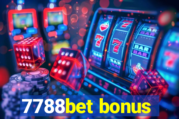 7788bet bonus