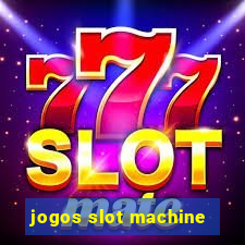 jogos slot machine