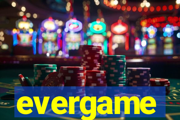 evergame