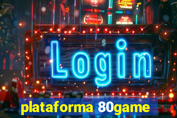 plataforma 80game