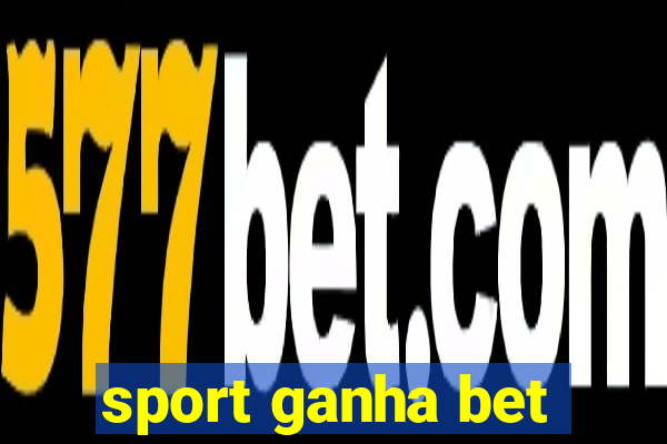 sport ganha bet