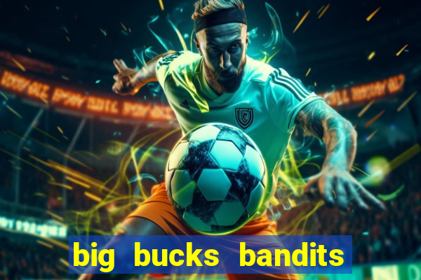 big bucks bandits megaways casino slot