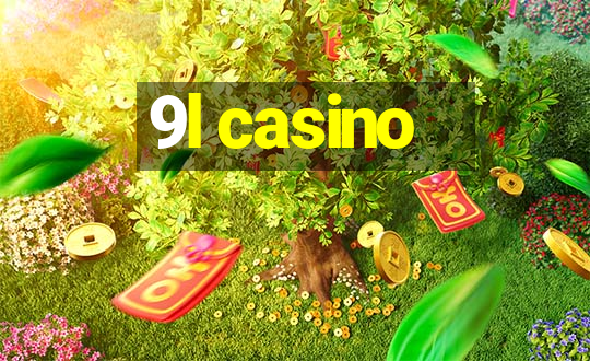 9l casino