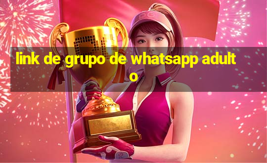 link de grupo de whatsapp adulto