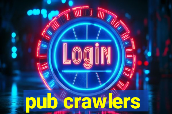 pub crawlers