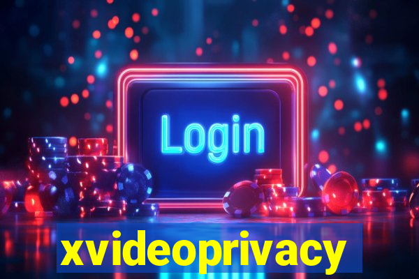 xvideoprivacy