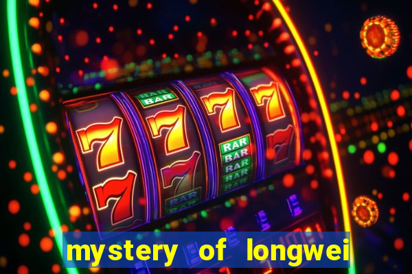 mystery of longwei slot gratis