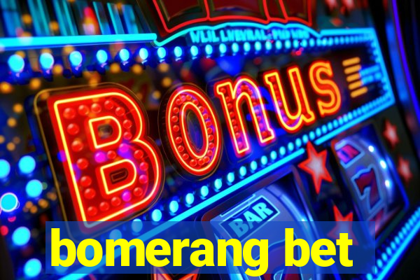 bomerang bet