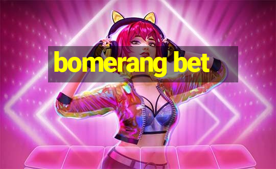 bomerang bet