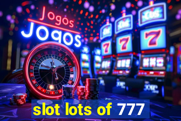 slot lots of 777