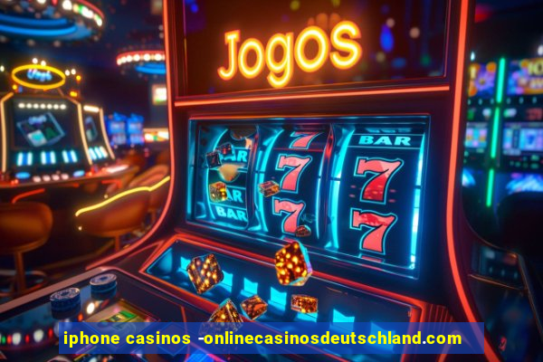 iphone casinos -onlinecasinosdeutschland.com