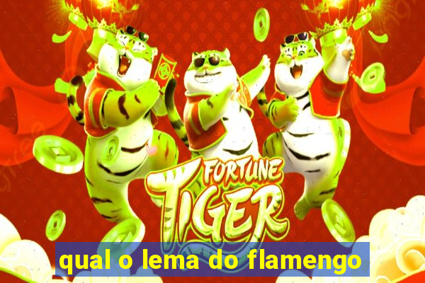 qual o lema do flamengo