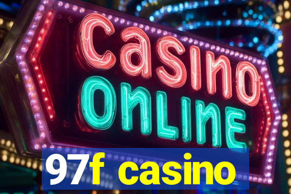 97f casino