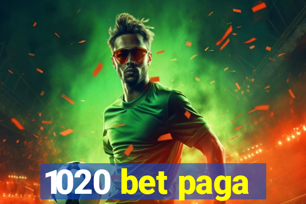 1020 bet paga