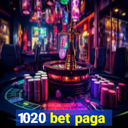 1020 bet paga