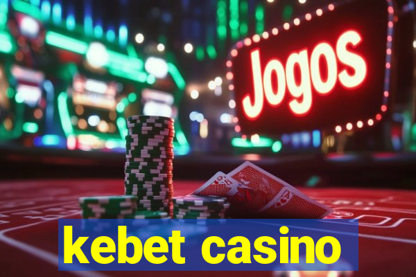 kebet casino