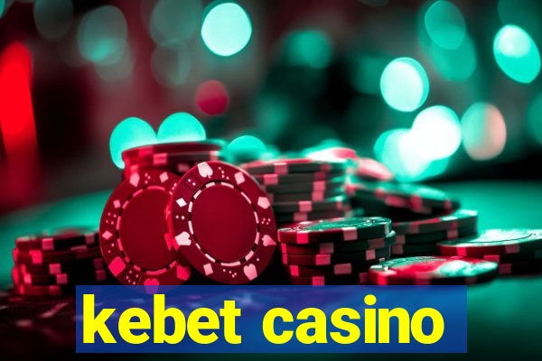 kebet casino