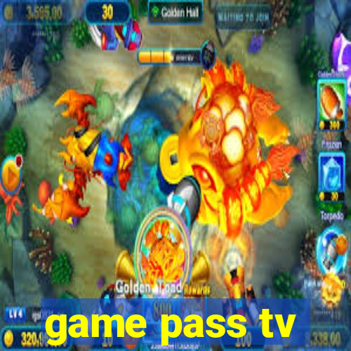 game pass tv