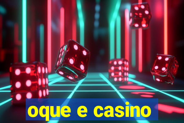 oque e casino