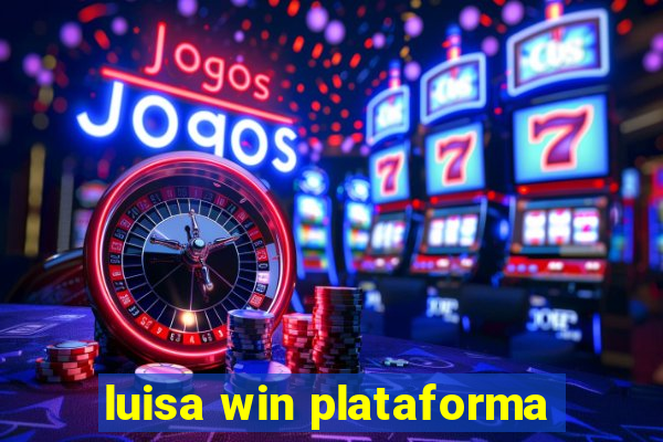 luisa win plataforma