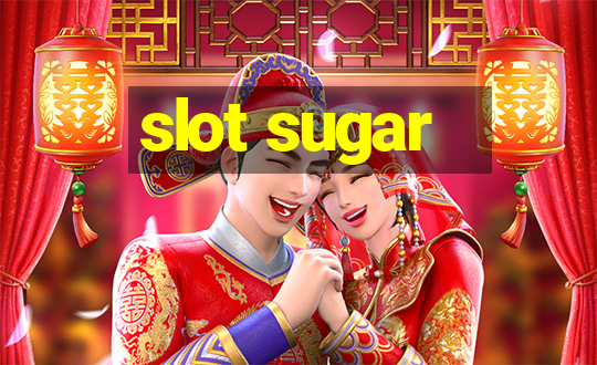 slot sugar