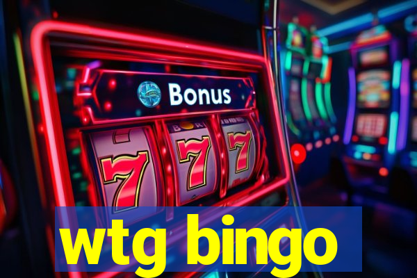 wtg bingo