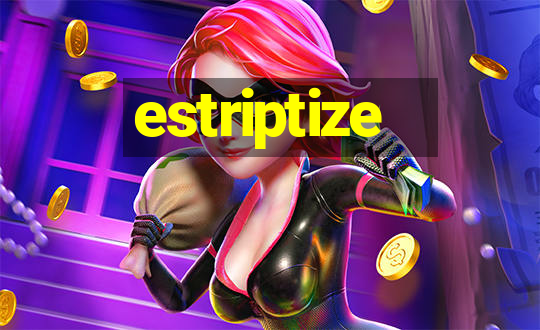 estriptize