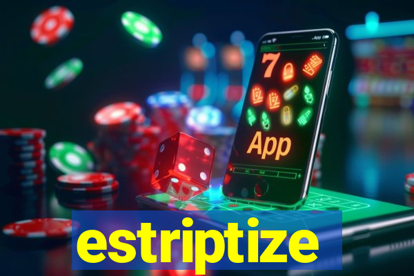 estriptize