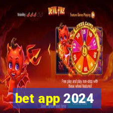 bet app 2024