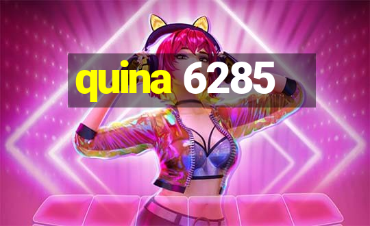 quina 6285