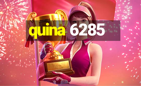 quina 6285