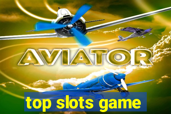 top slots game