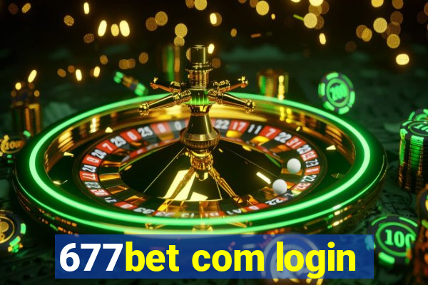 677bet com login