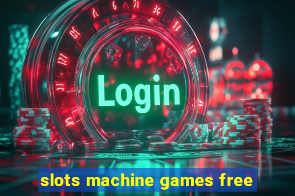 slots machine games free