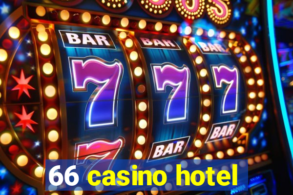 66 casino hotel