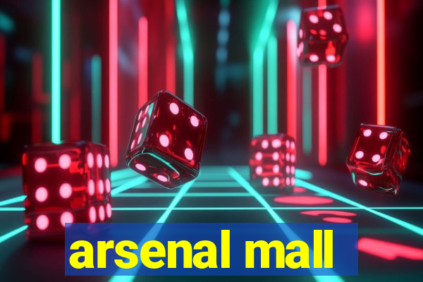 arsenal mall