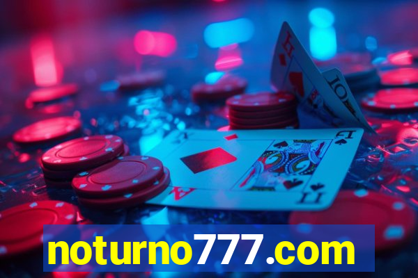 noturno777.com