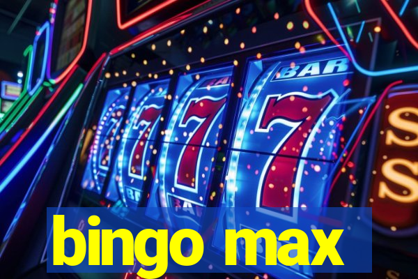 bingo max