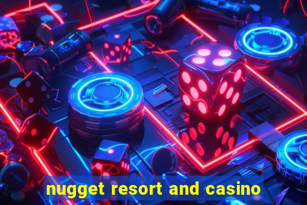 nugget resort and casino