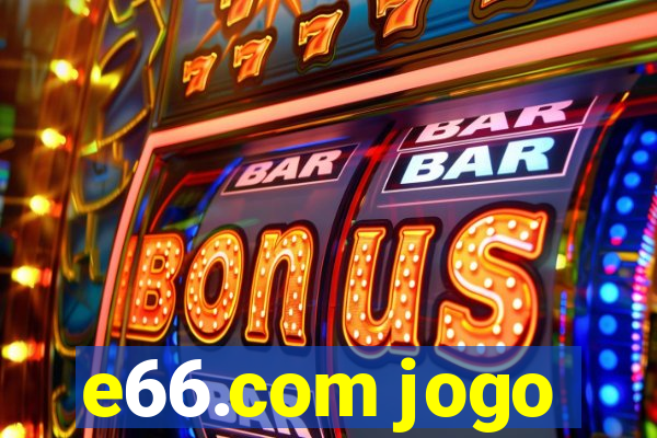 e66.com jogo