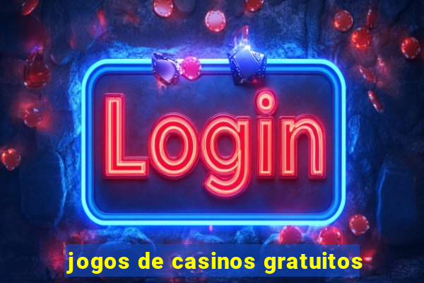 jogos de casinos gratuitos