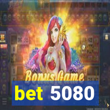 bet 5080