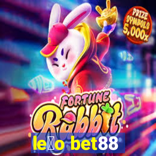 le茫o bet88