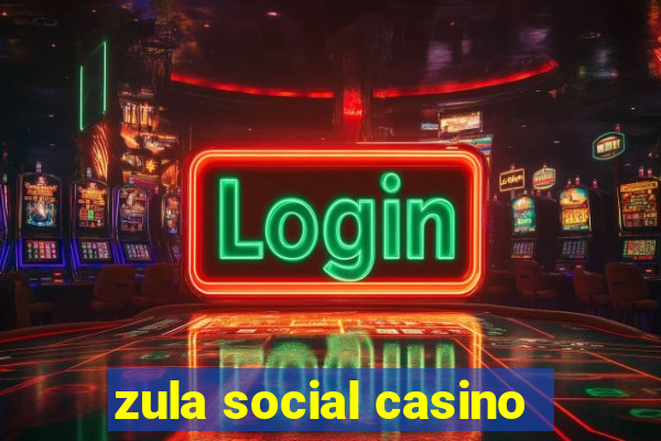 zula social casino