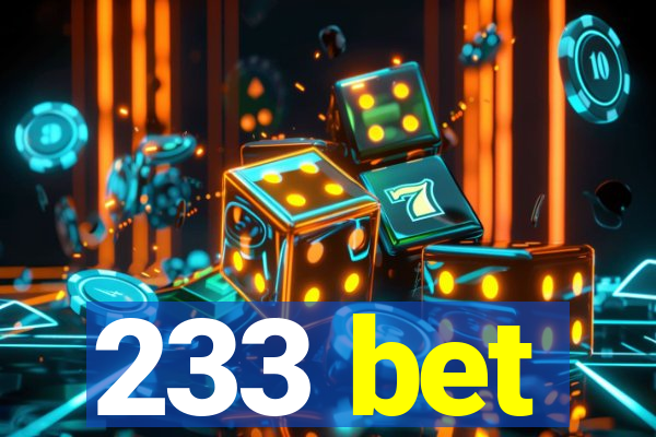 233 bet